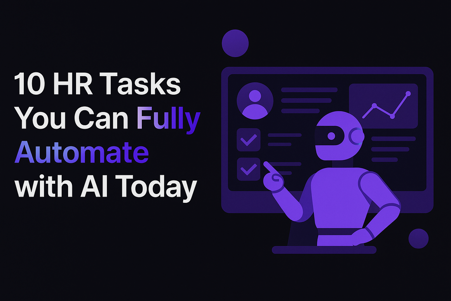 10 HR Tasks You Can Fully Automate with AI Today